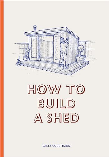 Stock image for How to Build a Shed for sale by Blackwell's