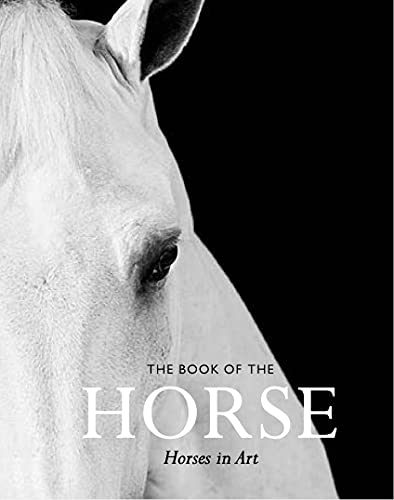 9781786272928: The Book of the Horse: Horses in Art