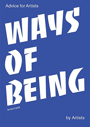 Stock image for Ways of Being: Advice for Artists by Artists for sale by Bookoutlet1