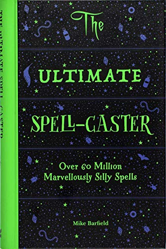 9781786273109: The Ultimate Spell-caster: Over 60 Million Marvellously Silly Spells