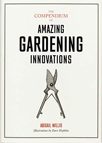 Imagen de archivo de The Compendium of Amazing Gardening Innovations a la venta por Bookoutlet1