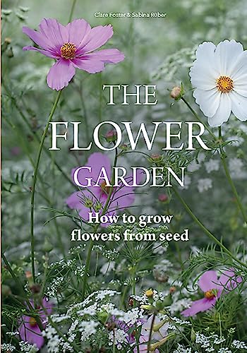 9781786274090: The Flower Garden: How to Grow Flowers from Seed