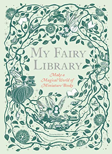 Stock image for My Fairy Library: Make a Magical World of Miniature Books (Miniature Library Set, Library Making Kit, Fairytale Stories) for sale by Book Deals