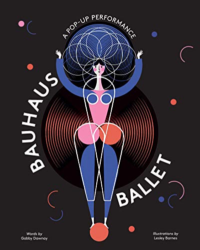 Imagen de archivo de Bauhaus Ballet: (Beautiful, illustrated pop-up ballet book for Bauhaus Ballet lovers and children) a la venta por Off The Shelf