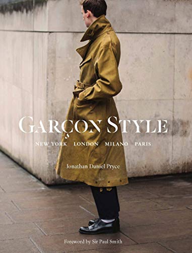 Stock image for Garçon Style: New York, London, Milano, Paris (Best selling street photography book, for fans street style fashion and photography) for sale by PlumCircle