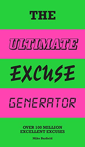 9781786275257: The Ultimate Excuse Generator: Over 100 Million Excellent Excuses