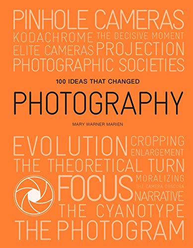 Stock image for 100 Ideas that Changed Photography for sale by Better World Books