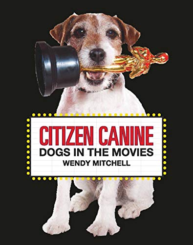 

Citizen Canine: Dogs in the Movies