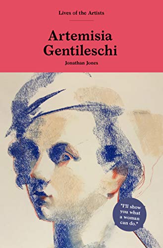 Beispielbild fr Artemisia Gentileschi (Lives of the Artists) zum Verkauf von WorldofBooks