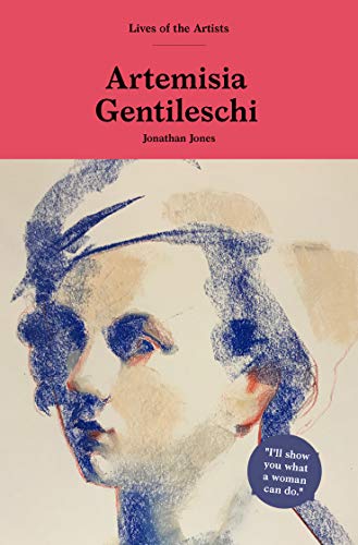 Stock image for Artemisia Gentileschi (Lives of the Artists) for sale by Bookoutlet1