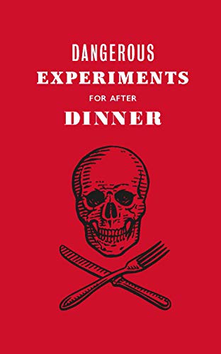 Beispielbild fr Dangerous Experiments for After Dinner: 21 Daredevil Tricks to Impress Your Guests zum Verkauf von AwesomeBooks