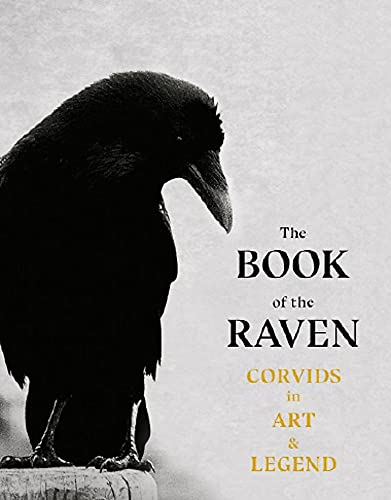 Beispielbild fr The Book of Raven: Corvids in Art and Legend zum Verkauf von Half Price Books Inc.