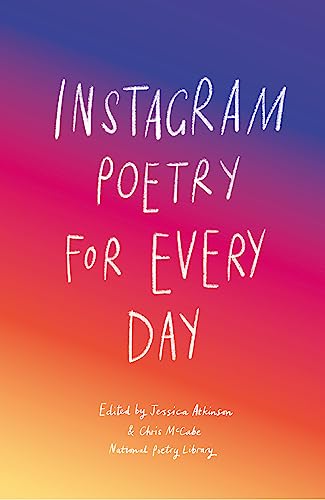 Beispielbild fr Instagram Poetry for Every Day: The Inspiration, Hilarious, and Heart-breaking Work of Instagram Poets zum Verkauf von medimops