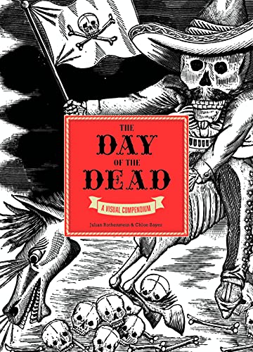 Beispielbild fr The Day of the Dead : A Visual Compendium zum Verkauf von Better World Books