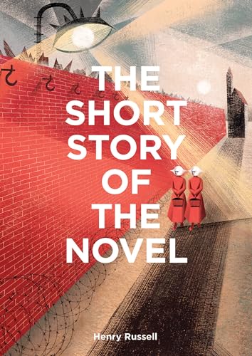 9781786277442: The Short Story of the Novel: A Pocket Guide to Key Genres, Novels, Themes and Techniques