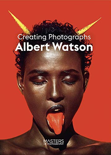 Imagen de archivo de Albert Watson: Creating Photographs (Masters of Photography) a la venta por Bookoutlet1