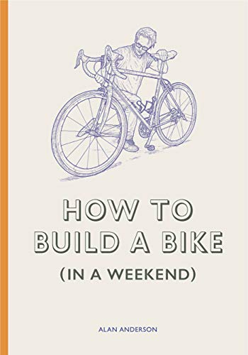 9781786278944: HOW TO BUILD A BIKE (IN A WEEKEND)