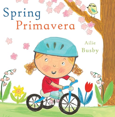 Imagen de archivo de Spring/Primavera (Spanish/English Bilingual Editions) (English and Spanish Edition) a la venta por GF Books, Inc.