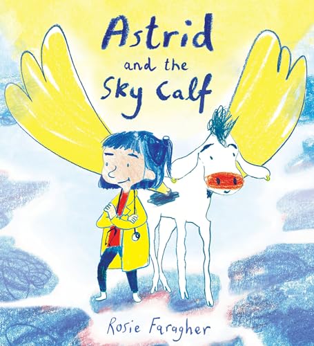 Stock image for Astrid and the Sky Calf for sale by Better World Books