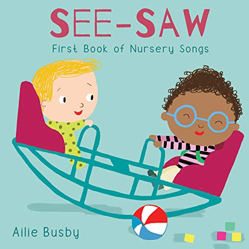 Beispielbild fr See-Saw! - First Book of Nursery Songs zum Verkauf von Better World Books