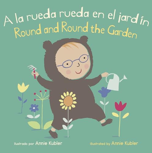 Stock image for A la Rueda Rueda en el Jardin / Round and Round the Garden (Baby Rhyme Time) (Spanish and English Edition) for sale by SecondSale