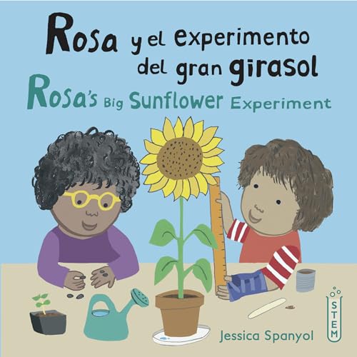 Stock image for Rosa Y El Experimento del Gran Girasol/Rosa's Big Sunflower Experiment (El Taller de Rosa/Rosa's Workshop) (English and Spanish Edition) for sale by HPB-Diamond