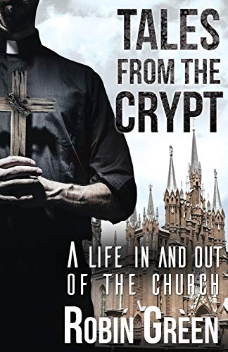 Stock image for Tales from the Crypt: A Life In and Out of the Church for sale by Lakeside Books