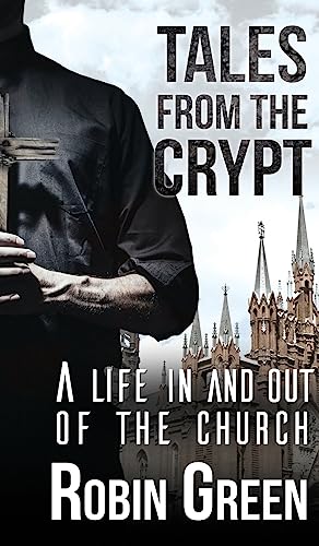 Beispielbild fr Tales from the Crypt: A Life In and Out of the Church zum Verkauf von WorldofBooks