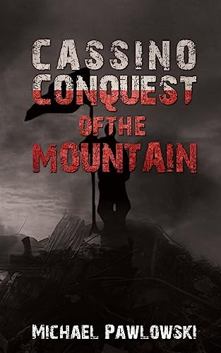 Stock image for Cassino, Conquest of the Mountain for sale by WorldofBooks
