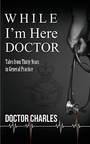 Stock image for While I'm Here, Doctor for sale by Better World Books Ltd