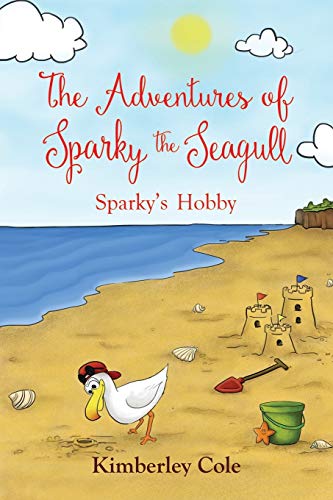 Beispielbild fr The Adventures of Sparky the Seagull - Sparky's Hobby zum Verkauf von Lakeside Books