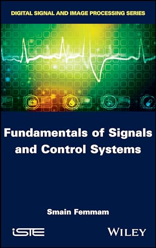 Imagen de archivo de Fundamentals of Signals and Control Systems (Digital Signal and Image Processing) a la venta por Ria Christie Collections