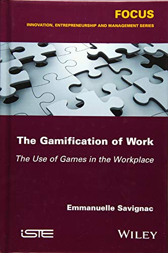 Stock image for The Gamification of Work: The Use of Games in the Workplace Format: Hardcover for sale by INDOO