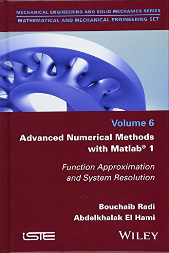 Imagen de archivo de ADVANCED NUMERICAL METHODS WITH MATLAB 1: FUNCTION APPROXIMATION AND SYSTEM RESOLUTION a la venta por Books Puddle