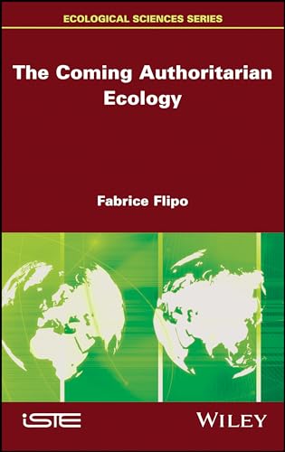 9781786302427: The Coming Authoritarian Ecology (Ecological Sciences)