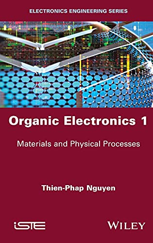 Stock image for Organic Electronics 1: Materials and Physical Processes (Electronics Engineering) for sale by Lucky's Textbooks