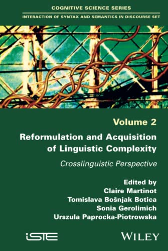 Stock image for Reformulation and Acquisition of Linguistic Complexity: Crosslinguistic Perspective for sale by Buchpark