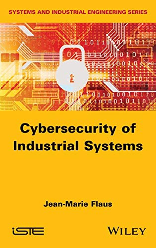 Beispielbild fr Cybersecurity of Industrial Systems (Systems and Industrial Engineering) zum Verkauf von Lucky's Textbooks