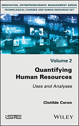 Beispielbild fr Quantifying Human Resources: Uses and Analyses (Innovation, Entrepreneurship, Management: Technological Changes and Human Resources Set, Band 2) zum Verkauf von Buchpark