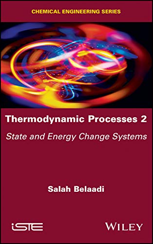 Imagen de archivo de Thermodynamic Processes 2: State and Energy Change Systems (Chemical Engineering) a la venta por Bookmonger.Ltd