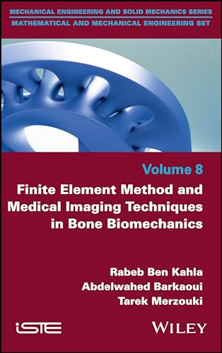 9781786305183: Finite Element Method and Medical Imaging Techniques in Bone Biomechanics (Mathematical and Mechanical Engineering Set)