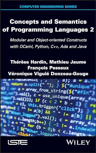 Stock image for Concepts and Semantics of Programming Languages 2: Modular and Object-oriented Constructs with OCaml, Python, C++, Ada and Java for sale by Kennys Bookshop and Art Galleries Ltd.