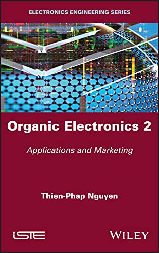 9781786306104: Organic Electronics 2: Applications and Marketing