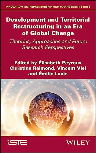 Stock image for Development and Territorial Restructuring in an Era of Global Change: Theories, Approaches and Future Research Perspectives for sale by Studibuch