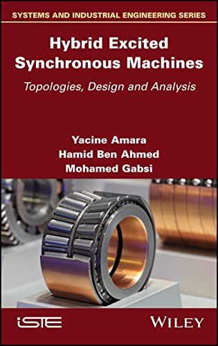 9781786306852: Hybrid Excited Synchronous Machines: Topologies, Design and Analysis (Systems and Industrial Engineering Series)