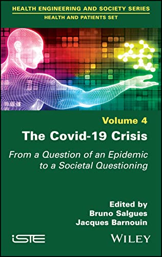 9781786307262: The Covid-19 Crisis: From a Question of an Epidemic to a Societal Questioning, Volume 4