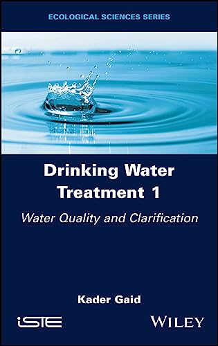 Stock image for Drinking Water Treatment, Water Quality and Clarification (Drinking Water Treatment, 1) for sale by Studibuch