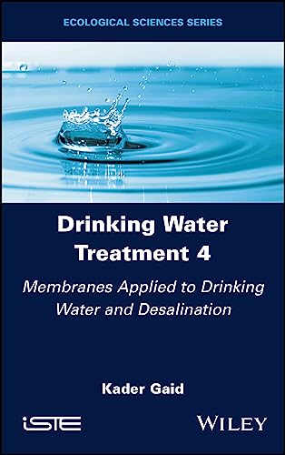 Stock image for DRINKING WATER TREATMENT VOLUME 4 MEMBRANES APPLIED TO DRINKING WATER AND DESALINATION (HB 2023) for sale by Basi6 International