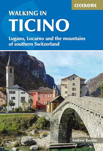 9781786310606: Walking in Ticino: Lugano, Locarno and the mountains of southern Switzerland (Cicerone Guides)