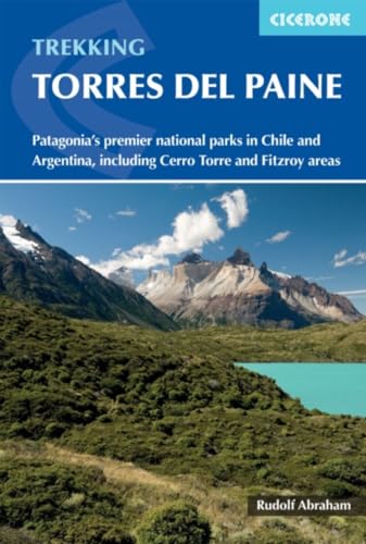 Beispielbild fr Trekking in Torres Del Paine : Patagonia's Premier National Parks in Chile and Argentina, Including Cerro Torre and Fitzroy Areas zum Verkauf von GreatBookPrices
